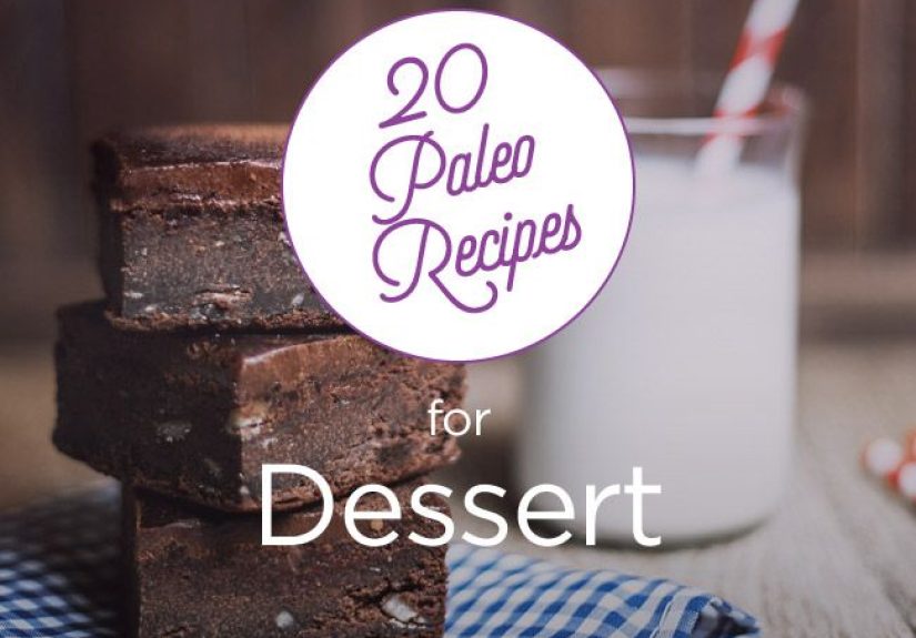20 Paleo Dessert Recipes