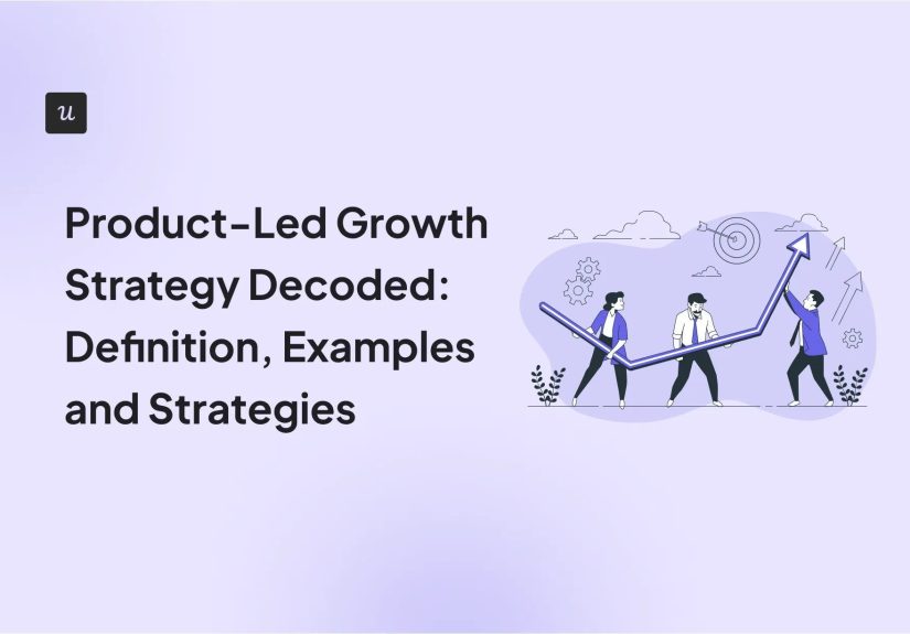 Product-Led Growth Strategy Decoded: Definition, Examples, and Strategies
