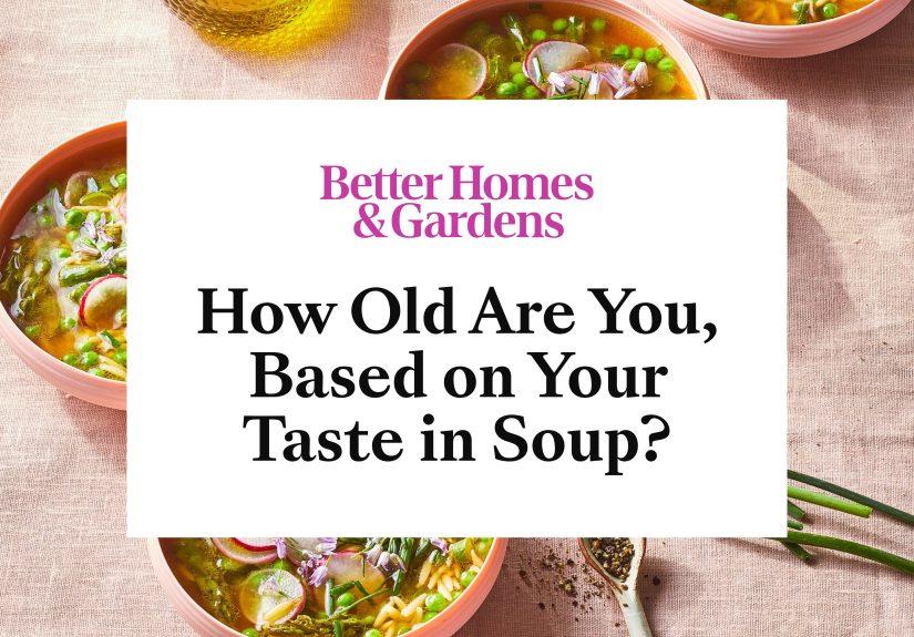 This Quiz Reveals Your Age Based on Your Taste in Soup