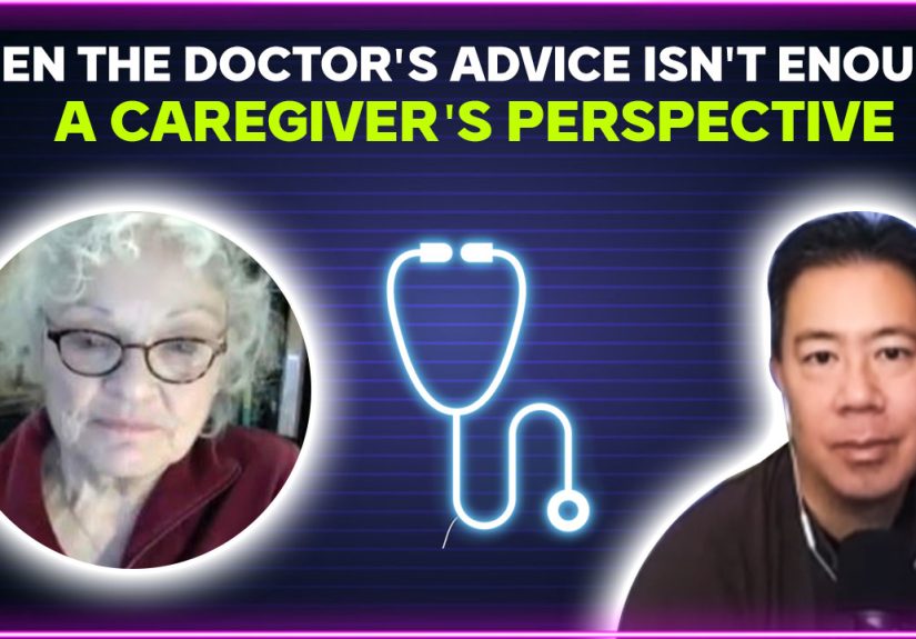When the Doctor’s Advice Isn’t Enough: A Caregiver’s Perspective