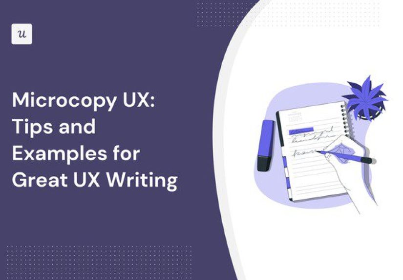 Microcopy UX: Tips and Examples for Great UX Writing