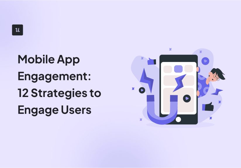 Mobile App Engagement: 12 Strategies to Engage Users