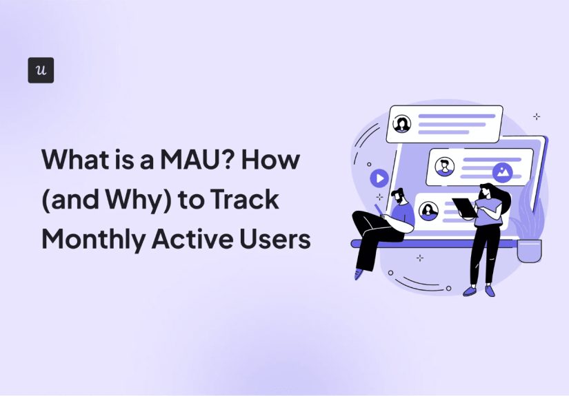What is A MAU? How (And Why) to Track Monthly Active Users