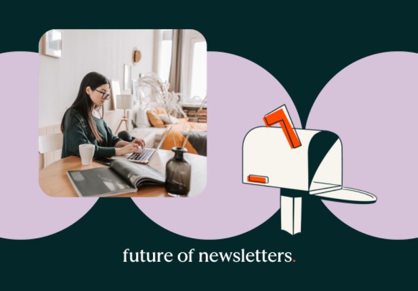 Future of Newsletters: 6 Trends Changing the Newsletter Industry in the Next Year