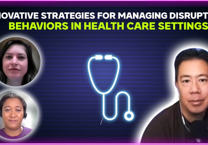 Innovative Strategies for Managing Disruptive Behaviors in Health Care Settings