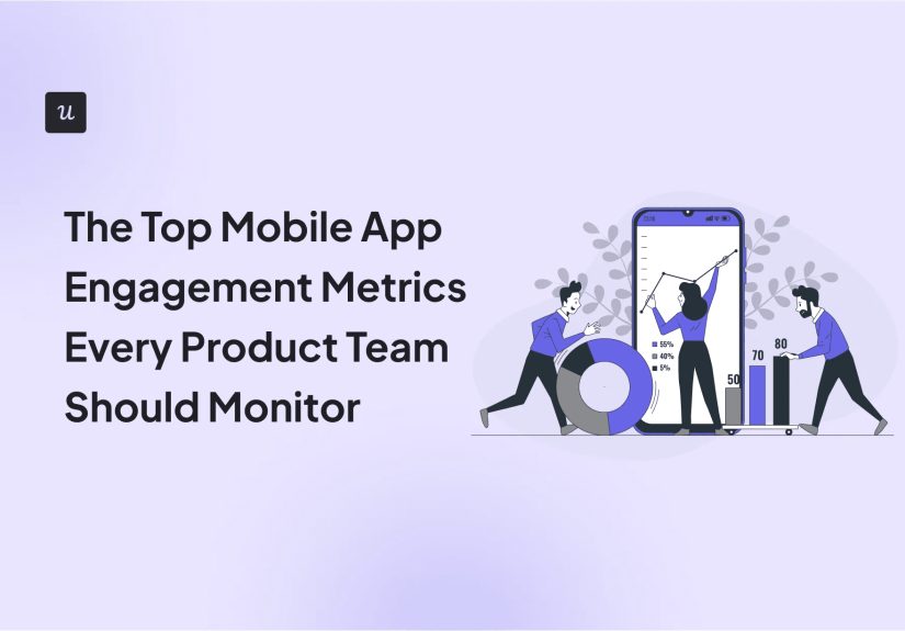 The Top Mobile App Engagement Metrics Every Product Team Should Monitor